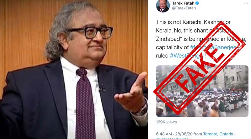 Tarek Fatah Twitter Fake Video Kolkata Police Bangladesh