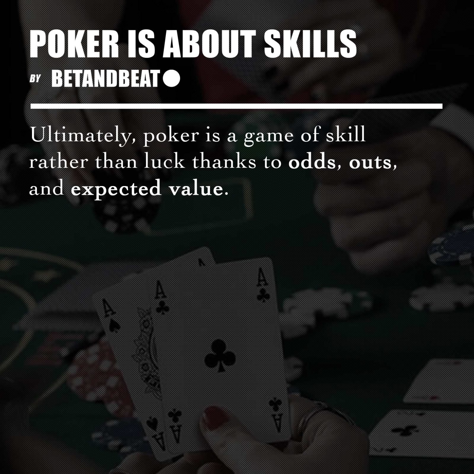 poker is a skill game of information